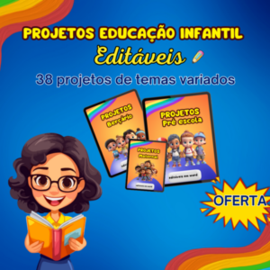 Combo Projetos Editáveis Educação Infantil